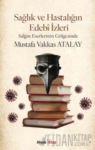 Sağlık ve Hastalığın Edebî İzleri