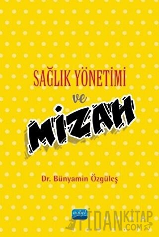 Sağlık Yönetimi ve Mizah