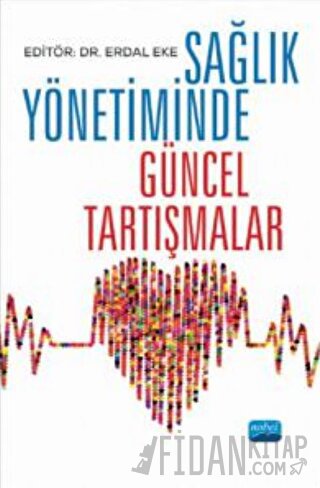 Sağlık Yönetiminde Güncel Tartışmalar