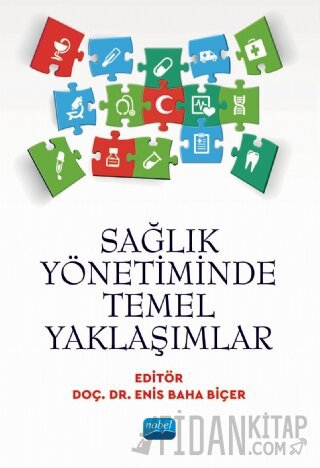Sağlık Yönetiminde Temel Yaklaşımlar