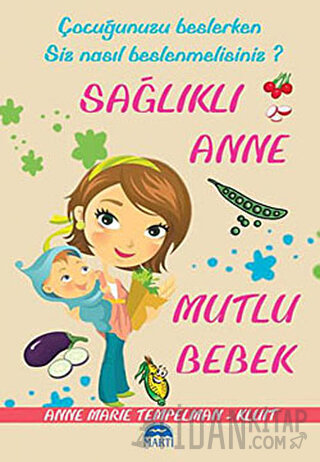 Sağlıklı Anne Mutlu Bebek