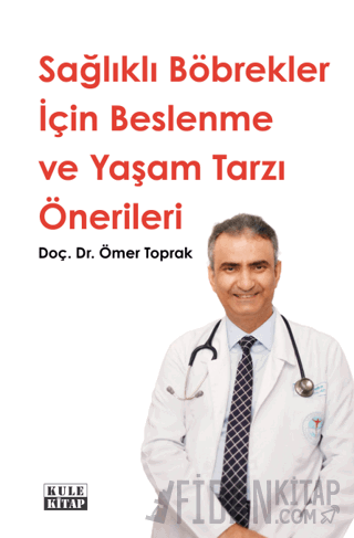 Sağlıklı Böbrekler İçin Beslenme ve Yaşam Tarzı Önerileri
