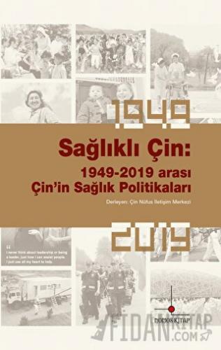 Sağlıklı Çin: 1949-2019 Arası Çin’in Sağlık Politikaları