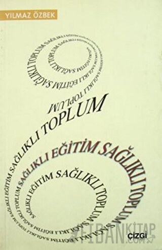 Sağlıklı Eğitim Sağlıklı Toplum