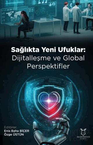 Sağlıkta Yeni Ufuklar: Dijitalleşme ve Global Perspektifler