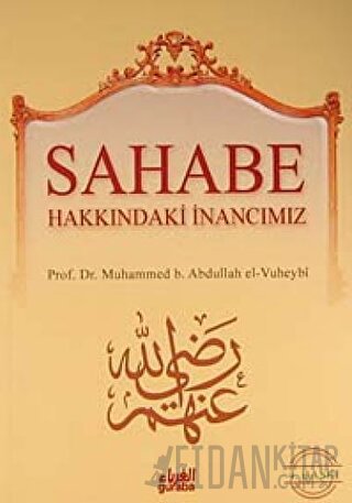 Sahabe Hakkında İnancımız