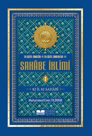 En Güzel Örneğin En Güzel Örnekleri Sahabe İklimi 1. Cilt (Ciltli)