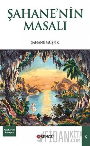 Şahane’nin Masalı