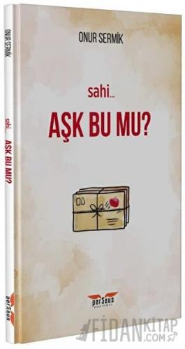 Sahi Aşk Bu Mu?