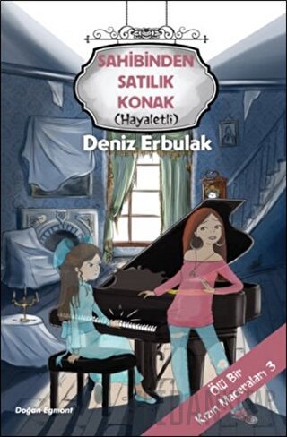 Sahibinden Satılık Konak (Hayaletli) / Ölü Bir Kızın Maceraları 3