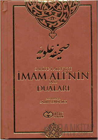Sahife-i Aleviyye - İmam Ali’nin (as) Duaları (Ciltli)