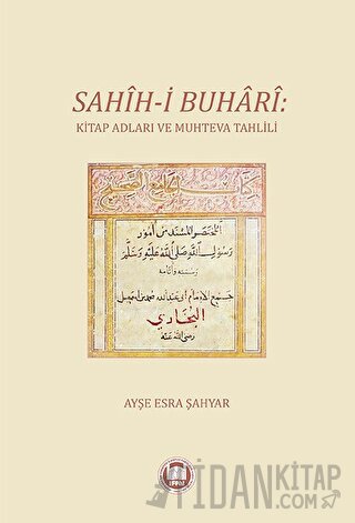 Sahih-i Buhari: Kitap Adları ve Muhteva Tahlili Ayşe Esra Şahyar