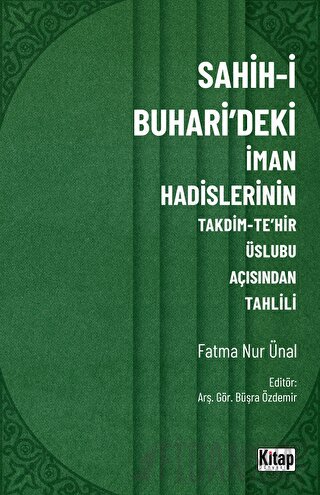 Sahih-i Buhari'deki İman Hadislerinin Takdim-Tehir Üslubu Açısında Tahlili