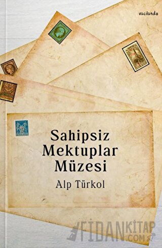 Sahipsiz Mektuplar Müzesi Alp Türkol