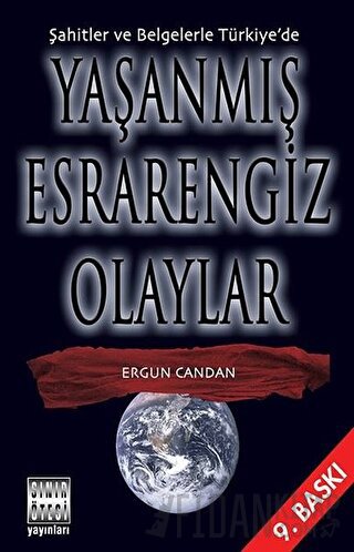 Şahitler ve Belgelerle Türkiye’de Yaşanmış Esrarengiz Olaylar