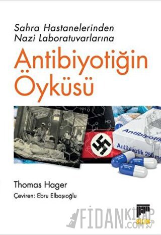 Sahra Hastanelerinden Nazi Laboratuvarlarına Antibiyotiğin Öyküsü Thom