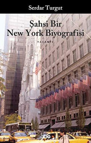 Şahsi Bir New York Biyografisi Serdar Turgut