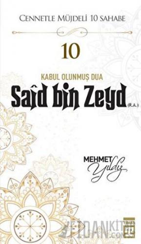 Said Bin Zeyd (R.A.) Mehmet Yıldız