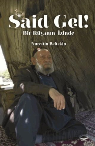 Said Gel! Nurettin Beltekin