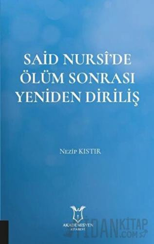 Said Nursi’de Ölüm Sonrası Yeniden Diriliş