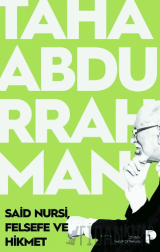 Said Nursi, Felsefe ve Hikmet Taha Abdurrahman