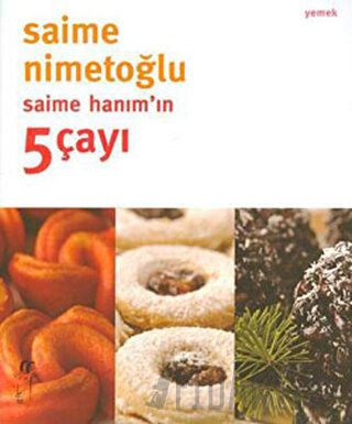 Saime Hanım’ın 5 Çayı Saime Nimetoğlu