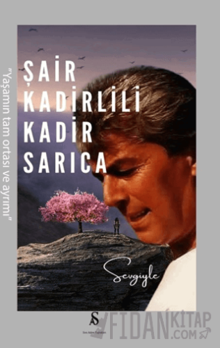 Şair Kadirlili Kadir Sarıca