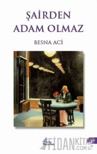 Şairden Adam Olmaz