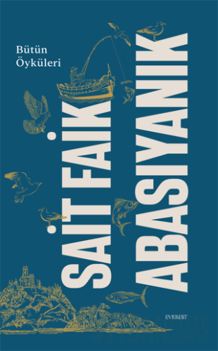 Sait Faik Abasıyanık Bütün Öyküleri (Ciltli)