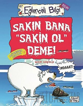 Sakın Bana Sakin Ol Deme!