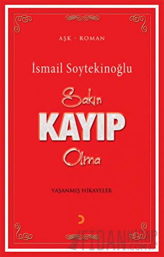 Sakın Kayıp Olma