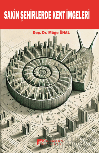 Sakin Şehirlerde Kent İmgeleri