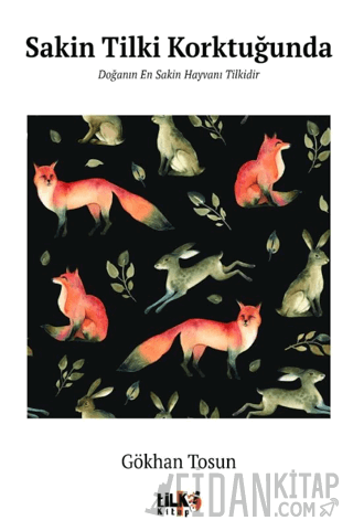Sakin Tilki Korktuğunda