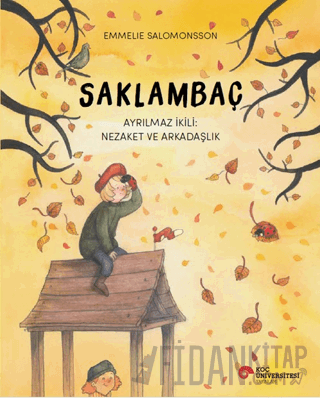 Saklambaç Ayrılmaz İkili: Nezaket ve Arkadaşlık