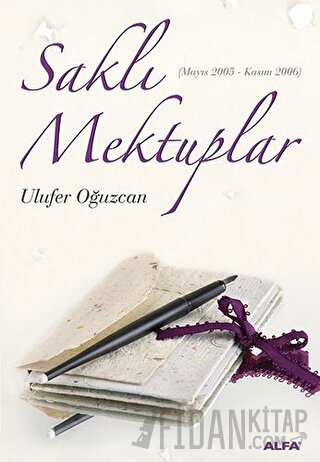 Saklı Mektuplar (Mayıs 2005 - Kasım 2006)
