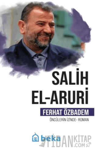 Salih El Aruri Öncülerin İzinde