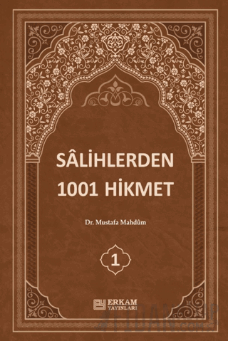 Sâlihlerden 1001 Hikmet (3 Cilt Takım) (Ciltli)