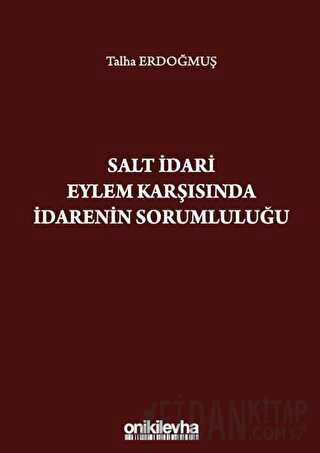 Salt İdari Eylem Karşısında İdarenin Sorumluluğu