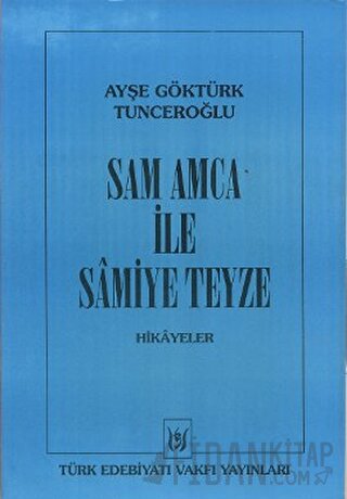 Sam Amca ile Samiye Teyze Ayşe Göktürk Tunceroğlu