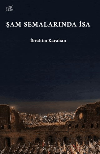 Şam Semalarında İsa