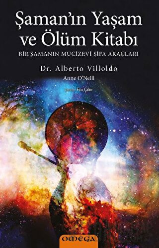 Şaman’ın Yaşam ve Ölüm Kitabı Alberto Villoldo
