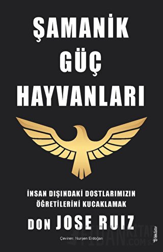 Şamanik Güç Hayvanları Don Jose Ruiz