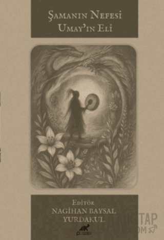 Şamanın Nefesi Umay'ın Eli