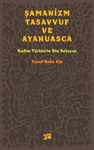 Şamanizm, Tasavvuf ve Ayahuasca
