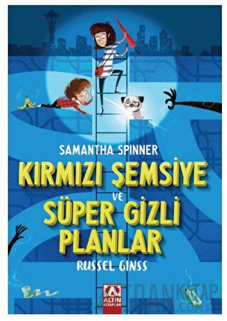 Samantha Spınner - Kırmızı Şemsiye Ve Süper Gizli Planlar