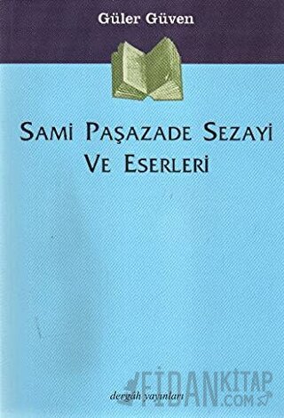 Sami Paşazade Sezayi ve Eserleri