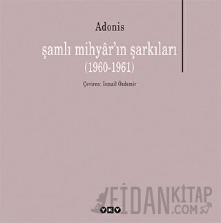 Şamlı Mihyar’ın Şarkıları (1960-1961) Adonis