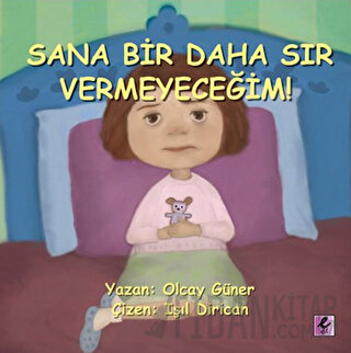 Sana Bir Daha Sır Vermeyeceğim!