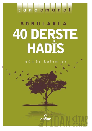 Sana Emanet - Sorularla 40 Derste Hadis