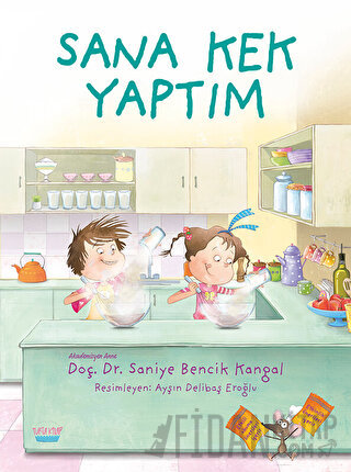 Sana Kek Yaptım (Ciltli) Saniye Bencik Kangal